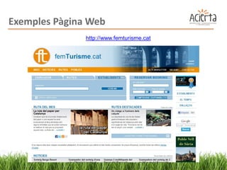 Exemples Pàgina Web
               http://www.femturisme.cat
 