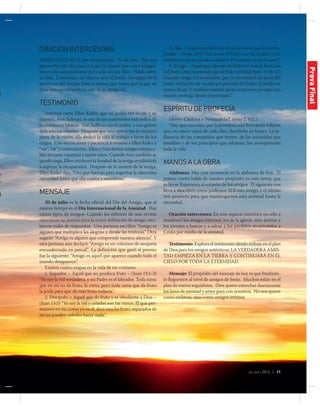 jul-sep 2014 | 11
l
d
y
.”
4
ORACIÓNINTERCESORA
Amistad es más que sentimiento. Es un don. Por eso
aprovecha este día para orar por lo menos por cinco amigos.
Intercede nominalmente por cada uno de ellos. Habla sobre
su vida. Derrámalos en clamor ante el Señor. No salgas de la
presencia del Amigo Jesús a menos que notes que la paz de
Dios está envolviendo la vida de tu amigo (a).
TESTIMONIO
Amistad entre Ellen Keller, que no podía ver ni oír, y su
maestra, Ann Sullivan, es uno de los testimonios más bellos de
la enseñanza bíblica. Ann Sullivan nació pobre, y con graves
deficiencias visuales. Después que una operación le restauró
parte de la visión, ella dedicó la vida al trabajo a favor de los
ciegos. Con tierno amor y paciencia le enseñó a Ellen Keller a
“ver”, “oír” y comunicarse. Ellen y Ann fueron amigas insepara-
bles durante cuarenta y nueve años. Cuando Ann también se
quedó ciega, Ellen retribuyó la bondad de la amiga ayudándola
a superar la incapacidad. Después de la muerte de la amiga,
Ellen Keller dijo: “Oro por fuerzas para soportar la silenciosa
oscuridad hasta que ella vuelva a sonreírme.”
MENSAJE
20 de julio es la fecha oficial del Día del Amigo, que al
mismo tiempo es el Día Internacional de la Amistad. Hay
varios tipos de amigos: Cuando los editores de una revista
ofrecieron un premio para la mejor definición de amigo, reci-
bieron miles de respuestas. Una persona escribió: “Amigo es
alguien que multiplica las alegrías y divide las tristezas.” Otra
sugirió: “Amigo es alguien que comprende nuestro silencio”. Y
otra persona aún declaró: “Amigo es un volumen de simpatía
encuadernado en percal”. La definición que ganó el premio
fue la siguiente: “Amigo es aquel que aparece cuando todo el
mundo desaparece”.
Existen cuatro etapas en la vida de un cristiano:
1. Seguidor = Aquel que no produce fruto – (Juan 15:1-2)
“Yo soy la vid verdadera, y mi Padre es el labrador. Toda rama
que en mí no da fruto, la corta; pero toda rama que da fruto
la poda para que dé más fruto todavía.”
2. Discípulo = Aquel que da fruto y es obediente a Dios –
(Juan 15:5) “Yo soy la vid y ustedes son las ramas. El que per-
manece en mí, como yo en él, dará mucho fruto; separados de
mí no pueden ustedes hacer nada.”
3. Hijo = Aquel que disfruta de la herencia que le corres-
ponde – (Juan 15:9) “Así como el Padre me ha amado a mí,
también yo los he amado a ustedes. Permanezcan en mi amor.”
4. Amigo = Aquel que además de disfrutar toda la herencia
del Padre, está enamorado por el Padre celestial (Juan 15:26-27)
Cuando venga el Consolador, que yo les enviaré de parte del
Padre, el Espíritu de verdad que procede del Padre, él testificará
acerca de mí. Y también ustedes darán testimonio porque han
estado conmigo desde el principio.”
ESPÍRITUDEPROFECÍA
Mente, Carácter e Personalidad, tomo 2, 622.1
“Hay que recordar que la juventud está formando hábitos
que, en nueve casos de cada diez, decidirán su futuro. La in-
fluencia de las compañías que tienen, de las amistades que
entablan y de los principios que adoptan, los acompañarán
toda la vida”.
MANOSALAOBRA
Alabanza: Hay una secuencia en la alabanza de hoy. El
primer corito habla de nuestro propósito en esta tierra, que
es llevar Esperanza al corazón de los amigos. El siguiente nos
lleva a descubrir cómo podemos SER este amigo, y el último
nos proyecta para que mantengamos esta amistad hasta la
eternidad.
Oración intercesora: En este espacio incentiva no sólo a
mantener los amigos internos, los de la iglesia, sino animar a
los jóvenes a buscar y a salvar a los perdidos atrayéndolos a
Cristo por medio de la amistad.
Testimonio: Explora el testimonio dando énfasis en el plan
de Dios para los amigos auténticos: LA VERDADERA AMIS-
TAD EMPIEZA EN LA TIERRA Y CONTINUARÁ EN EL
CIELO POR TODA LA ETERNIDAD.
Mensaje: El propósito del mensaje de hoy es que finalmen-
te lleguemos al nivel de amigos de Jesús. Muchos están en el
plan de meros seguidores. Dios quiere estrechar diariamente
los lazos de amistad y amor para con nosotros. No nos quiere
como esclavos, sino como amigos íntimos.
ProvaFinal
 