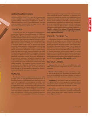 jul-sep 2014 | 29
n
e
á
2
ORACIÓNINTERCESORA
Organiza una oración a favor de las personas que
sienten compulsión por comprar, pide que todos se evalúen
y piensen sobre la forma en que han gastado los recursos fi-
nancieros concedidos por Dios a sus mayordomos. Pide que
cada uno ore por sí mismo y por otros que conocen y que
claramente son prisioneros de este vicio.
TESTIMONIO
Un alumno de 17 años decidió vender un riñón para com-
prar un iPad 2, ese era el tema del reportaje en el noticiero
Shangai Daily. Después de estudio reciente que compara la
actividad cerebral de admiradores de la Apple a la de devotos
en ceremonias religiosas, el caso del joven chino es uno de los
más extremos sobre la obsesión por la marca creada por Steve
Jobs. “Quería comprar un iPad 2, pero no tenía dinero”, dijo
el muchacho al The Global Times. El alumno contó que fue
contactado por un agente en el Internet, que le informó que
sería posible vender el órgano por 22 mil yenes (cerca de US$
3,5 mil). El muchacho, identificado sólo por el apellido Zheng,
ahora sufre deficiencia renal, según promotores de la ciudad
de Chenzhou, provincia de Hunan. Al notar que el hijo tenía
una laptop y un iPhone nuevos, la madre de Zheng lo presionó
para saber cómo logró comprar los equipos, obteniendo así
la confesión del muchacho. La madre lo tomo y volvió a la
ciudad donde retirara el riñón, para denunciar el crimen. Pe-
ro los celulares de los tres hombres con quiénes Zheng habló
estaban apagados. Por otra parte, el hospital admitió que el
departamento de urología fue alquilado por un empresario,
pero negó saber algo de la cirugía. El caso ha sido tratado
como ejemplo de un materialismo exagerado que alcanza a
jóvenes de China y de otras partes del mundo.
MENSAJE
Poco después el hijo menor juntó todo lo que tenía y se fue
a un país lejano; allí vivió desenfrenadamente y derrochó su
herencia. Cuando ya lo había gastado todo, sobrevino una gran
escasez en la región, y él comenzó a pasar necesidad. Lucas
15:13-14. En el mundo moderno hay una gran presión para
el consumismo, resistir no es una tarea fácil, principalmente
para los compulsivos. La mayoría de las veces las elecciones
ante las compras se deben a lo emocional y no a la razón. Si te
comportas como un comprador compulsivo puedes ser por-
tador de un síndrome conocido como Oniomanía (del griego
onios, a venta, y mania, insanidad) es el término técnico para
el deseo compulsivo de comprar, conocido más comúnmente
como síndrome de comprar compulsivo. La oniomanía es un
transtorno del impulso que muchas veces está asociado a otros
problemas, como depresión, ansiedad o transtorno afectivo
bipolar, siendo necesario a veces el uso de medicamentos y
acompañamiento psiquiátrico en algunos casos. Estudios in-
dican que hombres y mujeres pueden sufrir de compulsión,
pero buscan más ayuda. Para ayudarte a aprender a controlarte
con los gastos innecesarios, compartimos siete sugerencias: 1)
Planifica y ahorra. 2) Se racional 3) Controla tus emocio-
nes 4) Conoce lo que tienes en casa 5) Investiga precios 6)
Huye de las mensualidades.
ESPÍRITUDEPROFECÍA
Es Dios quien bendice a los hombres con propiedades, y lo
hace a fin de que puedan dar para el avance de su causa. El
envía la luz del sol y la lluvia. El hace crecer la vegetación. El da
la salud y la habilidad de adquirir medios. Todas nuestras ben-
diciones proceden de su generosa mano. A su vez, quiere que
los hombres y mujeres manifiesten su gratitud devolviéndole
una parte como diezmos y ofrendas, ofrendas de agradecimien-
to, ofrendas voluntarias, ofrendas por la culpa. Si los medios
afluyeran a la tesorería de acuerdo con este plan divinamente
señalado, a saber, la décima parte de todos los ingresos, y ofren-
das liberales, habría abundancia para el adelantamiento de la
obra del Señor. Los hechos de los apóstoles, pg 61.
MANOSALAOBRA
Alabanza: Los coritos e himnos cantados en este culto
deben enfocar nuestro compromiso con Dios y con nuestros
semejantes.
Oración intercesora: Proporciona una música que traiga
un clima de paz en esta hora, que motive a las personas a reco-
nocer sus necesidades de un encuentro personal con Jesús, no
necesitamos mucho de lo que tenemos, simplemente queremos.
Testimonio: El caso relatado puede ser empleado, pero si
en la iglesia local hay personas que pasaron por ese problema
y lo superaron, tales casos deben ser priorizados, pues tendrán
mayor impacto en la vida de las personas de tu iglesia.
Mensaje: Esta parte debería ser realizada por un psicólogo,
psiquiatra o alguien de experiencia que tenga conocimientos
sobre la Biblia, en sus manos está la aclaración principal del
tema. ¡Elige con cariño!
ProvaFinal
 