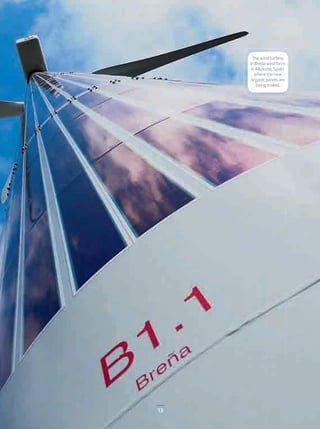 The wind turbine
in Breña wind farm
in Albacete, Spain,
where the new
organic panels are
being trialed.
The wind turbine
in Breña wind farm
in Albacete, Spain,
where the new
organic panels are
being trialed.
13
12-15_ACCIONA_Hibridacion_ENG.indd 13 24/7/19 20:29
 