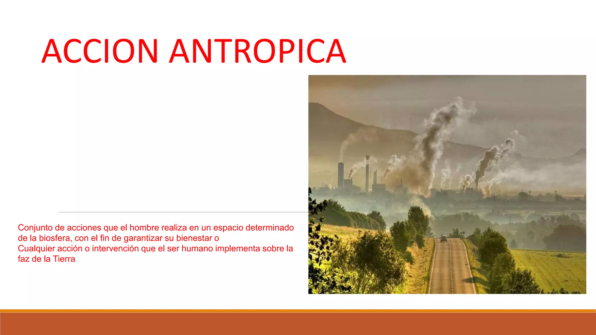 Accion antropica | PPT