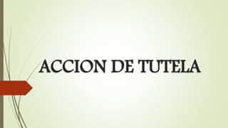 ACCION DE TUTELA 
 