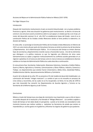 Acciones de Mejora en la Administración Pública Federal en México (1917-1976)

Por Edgar Vásquez Cruz

Introducción

Despu...