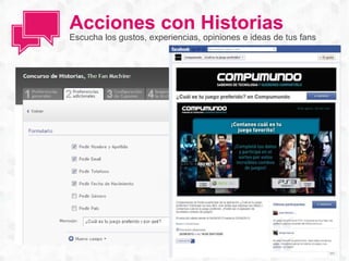 Acciones con Historias
Escucha los gustos, experiencias, opiniones e ideas de tus fans
 
