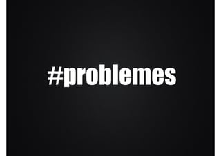 #problemes
 