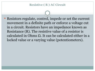 Regulating Resistor AC circuits, resistor, inductor, capacitor | PPTX