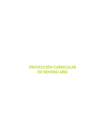 PROYECCIÓN CURRICULAR
   DE NOVENO AÑO
 