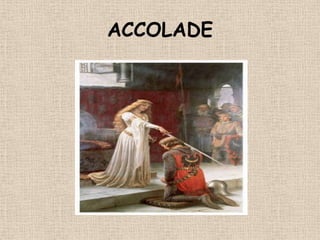 ACCOLADE
 