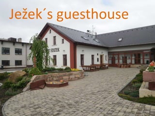 Ježek´s guesthouse