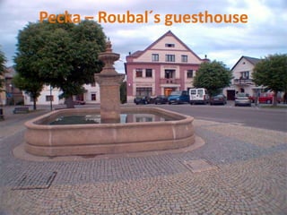 Pecka – Roubal´s guesthouse