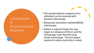 Mem Dynamic Retinoscopy Accommodation and Convergence measurement and types | PPTX