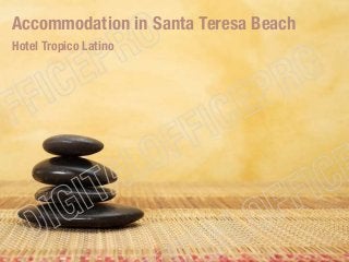 Accommodation in Santa Teresa Beach
Hotel Tropico Latino
 