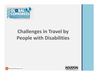 Challenges in Travel by
People with Disabilities
 