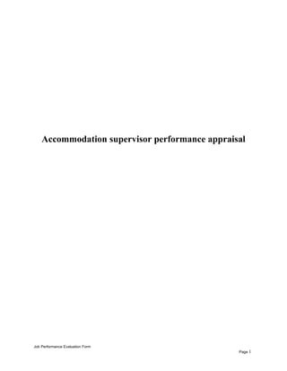 Accommodation supervisor performance appraisal
Job Performance Evaluation Form
Page 1
 