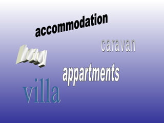 hotel caravan accommodation villa appartments 
