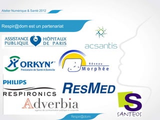 Atelier Numérique & Santé 2012




Respir@dom est un partenariat
 