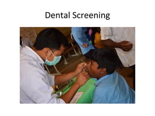 Dental Screening

 