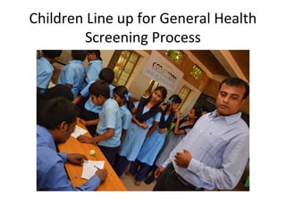 Children Line up for General Health
Screening Process

 
