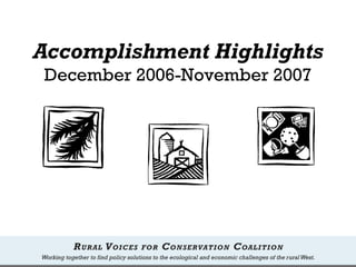 Accomplishment Highlights
December 2006-November 2007