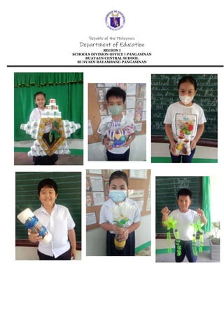 Republic of the Philippines
Department of Education
REGION I
SCHOOLS DIVISION OFFICE I PANGASINAN
BUAYAEN CENTRAL SCHOOL
BUAYAEN BAYAMBANG PANGASINAN
 