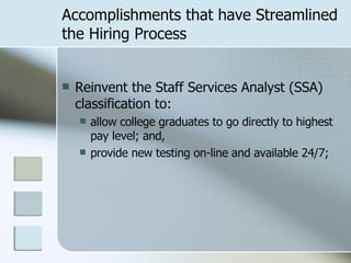 Accomplishments that have Streamlined the Hiring Process ,[object Object],[object Object],[object Object]