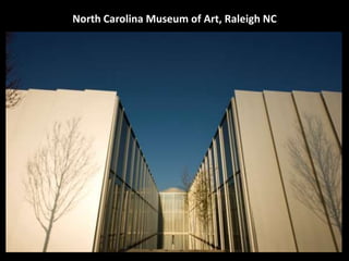 North Carolina Museum of Art, Raleigh NC
 