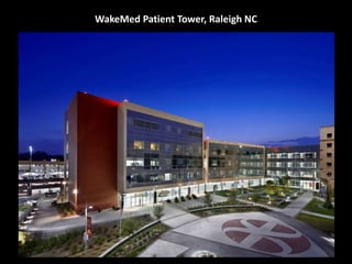 WakeMed Patient Tower, Raleigh NC
 