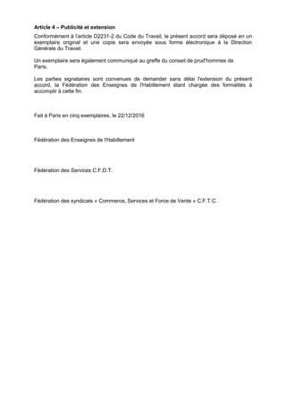 Article 4 – Publicité et extension
Conformément à l’article D2231-2 du Code du Travail, le présent accord sera déposé en u...