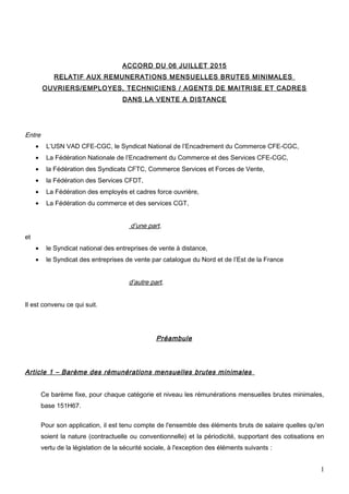 ACCORD DU 06 JUILLET 2015
RELATIF AUX REMUNERATIONS MENSUELLES BRUTES MINIMALES
OUVRIERS/EMPLOYES, TECHNICIENS / AGENTS DE...