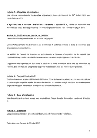 Article 2 – Modalités d’application
Les minima conventionnels (catégories débutants) issus de l’accord du 01
er
Juillet 20...