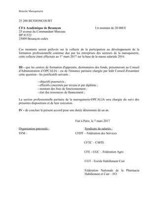 Branche Maroquinerie
25 200 BETHONCOURT
CFA Académique de Besançon
25 avenue du Commandant Marceau
BP 81522
25009 Besançon...