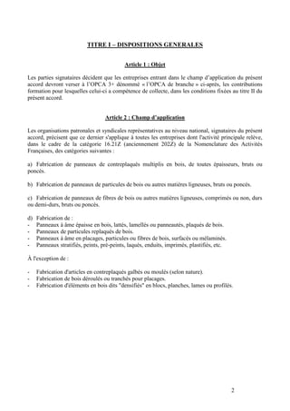 2
TITRE I – DISPOSITIONS GENERALES
Article 1 : Objet
Les parties signataires décident que les entreprises entrant dans le ...