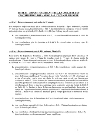 3
TITRE II – DISPOSITIONS RELATIVES A LA COLLECTE DES
CONTRIBUTIONS FORMATION PAR L’OPCA DE BRANCHE
Article 3 - Entreprise...