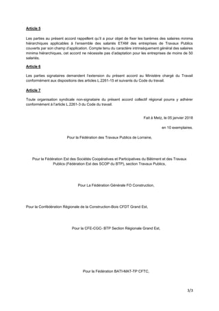 3/3
Article 5
Les parties au présent accord rappellent qu’il a pour objet de fixer les barèmes des salaires minima
hiérarc...