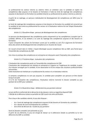 Le professionnel du secteur interne ou externe mène un entretien avec le candidat et repère les
compétences déjà acquises ...