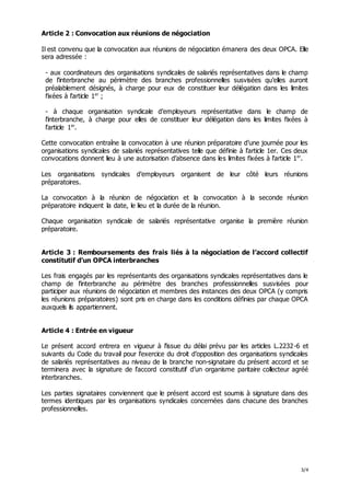 3/4
Article 2 : Convocation aux réunions de négociation
Il est convenu que la convocation aux réunions de négociation éman...