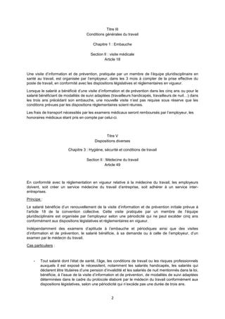 2
Titre III
Conditions générales du travail
Chapitre 1 : Embauche
Section II : visite médicale
Article 18
Une visite d’inf...