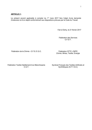 ARTICLE 2 :
Le présent accord applicable à compter du 1er
mars 2017 fera l’objet d’une demande
d’extension et d’un dépôt c...
