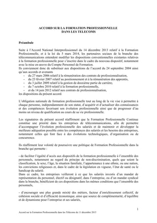 ACCORD SUR LA FORMATION PROFESSIONNELLE
DANS LES TELECOMS
Préambule
Suite à l’Accord National Interprofessionnel du 14 déc...