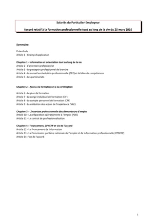 Salariés du Particulier Employeur
Accord relatif à la formation professionnelle tout au long de la vie du 25 mars 2016
Som...
