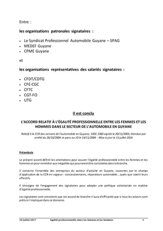10 juillet 2017 Egalité professionnelle entre les femmes et les hommes 1
Entre :
les organisations patronales signataires ...