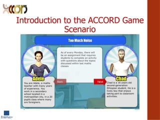 Introduction to the ACCORD Game
Scenario
 