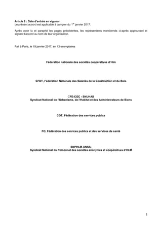 3
Article 8 : Date d’entrée en vigueur
Le présent accord est applicable à compter du 1
er
janvier 2017.
Après avoir lu et ...