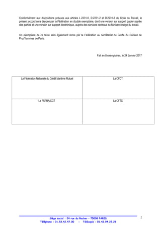 Conformément aux dispositions prévues aux articles L.2231-6, D.2231-2 et D.2231-3 du Code du Travail, le
présent accord se...