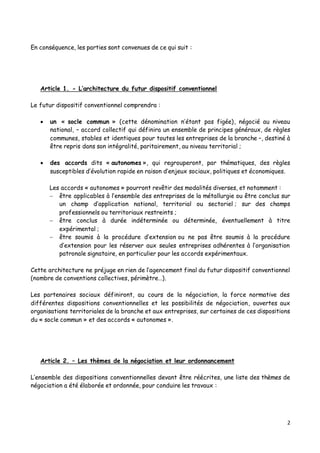 2
En conséquence, les parties sont convenues de ce qui suit :
Article 1. - L’architecture du futur dispositif conventionne...