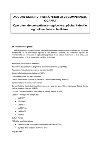 Page 1 sur 30
ACCORD CONSTITUTIF DE L’OPERATEUR DE COMPETENCES
OCAPIAT
Opérateur de compétences agriculture, pêche, indust...