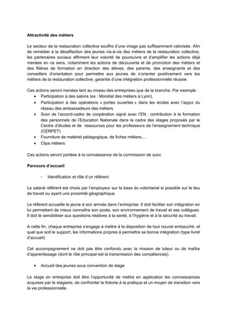 Attractivité des métiers
Le secteur de la restauration collective souffre d’une image pas suffisamment valorisée. Afin
de ...