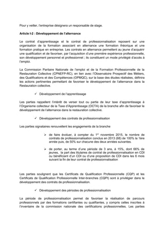 Pour y veiller, l’entreprise désignera un responsable de stage.
Article I-2 : Développement de l’alternance
Le contrat d’a...