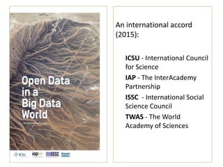 .
An international accord
(2015):
ICSU - International Council
for Science
IAP - The InterAcademy
Partnership
ISSC - International Social
Science Council
TWAS - The World
Academy of Sciences
.
 