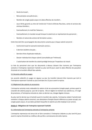- Durée du travail ;
- Rémunération annuelle brute ;
- Nombre de congés payés acquis à la date effective du transfert ;
- ...